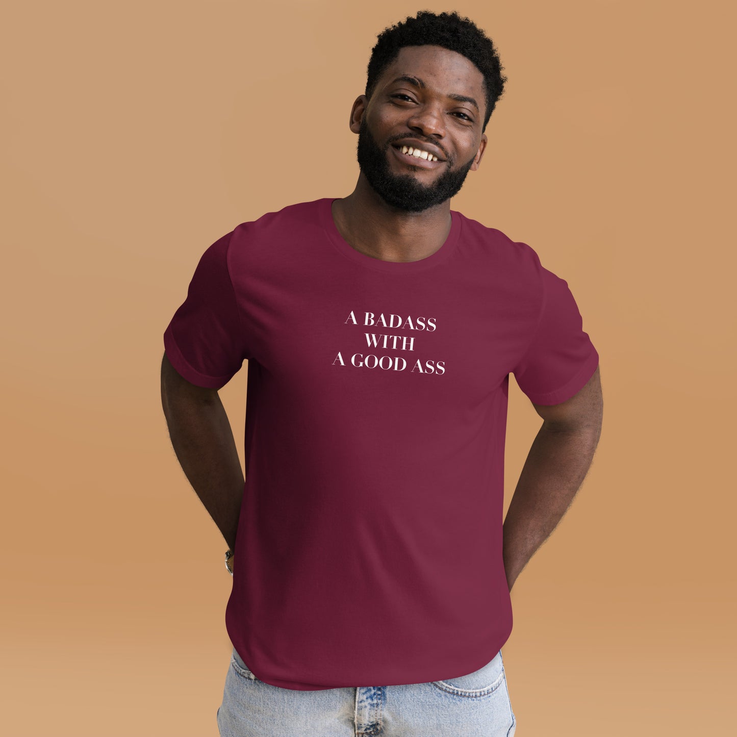 A Badass with a Good Ass Unisex T-shirt