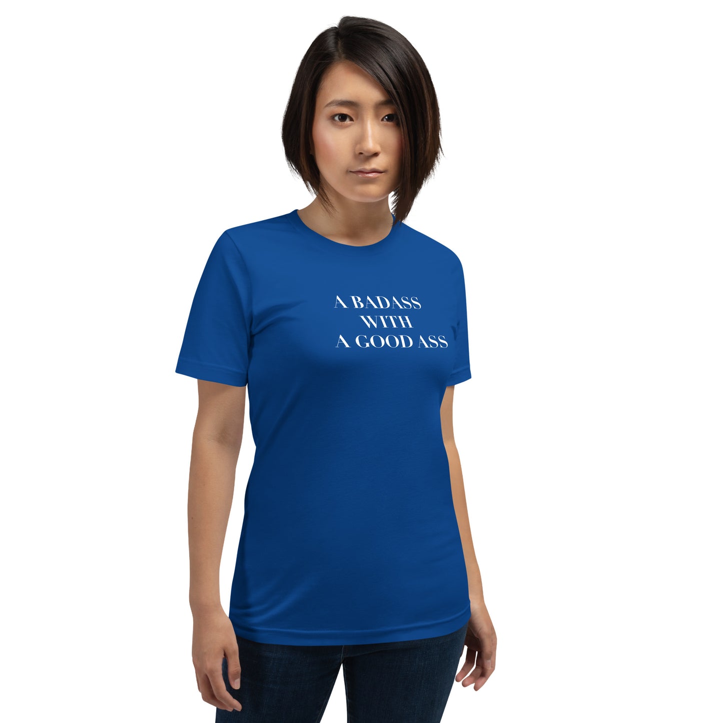 A Badass with a Good Ass Unisex T-shirt