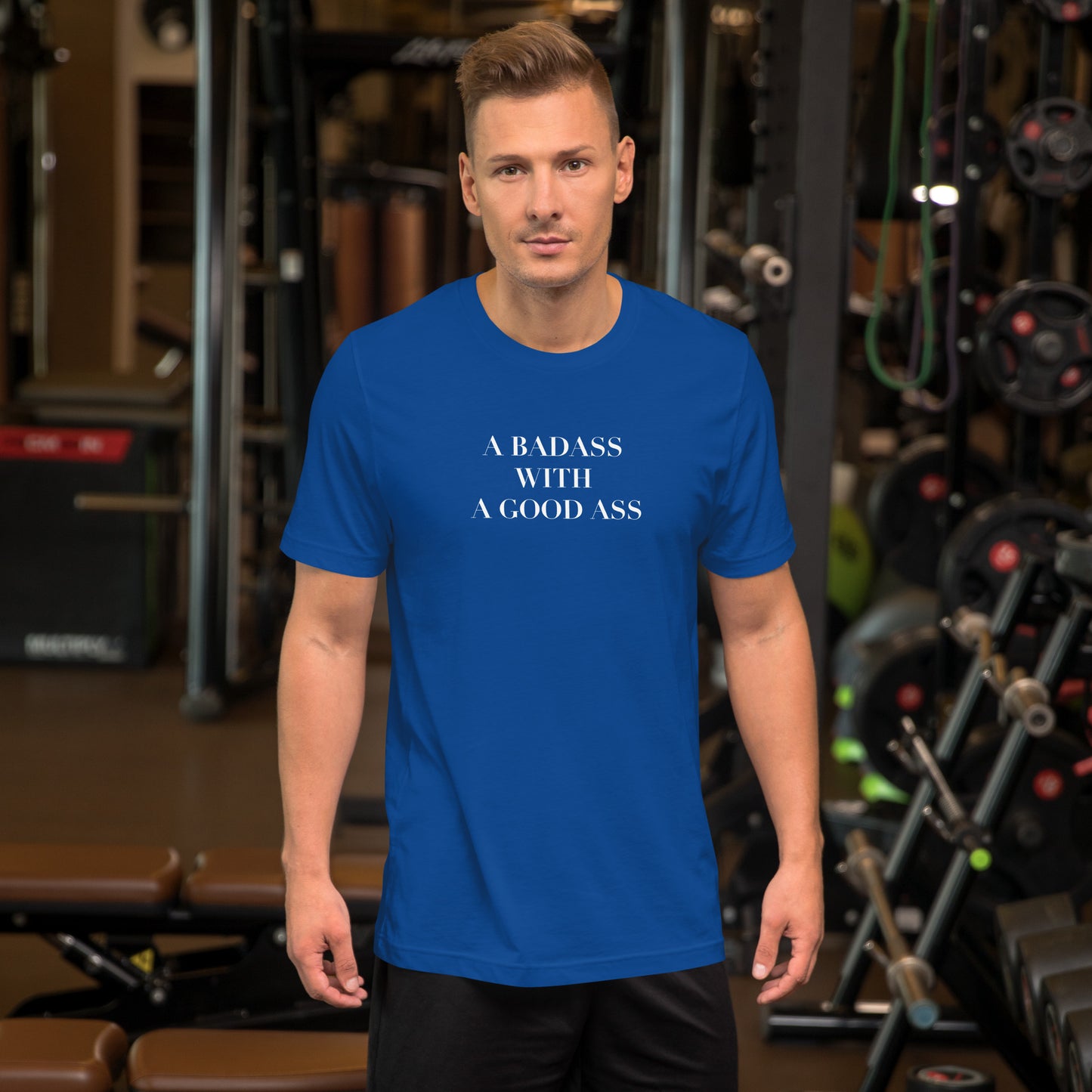 A Badass with a Good Ass Unisex T-shirt